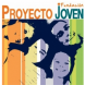 Proyecto Joven, Fundación