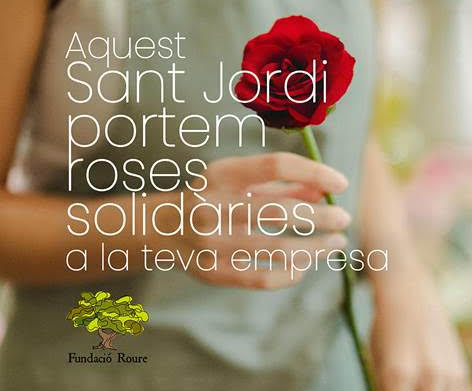 SANT JORDI SOLIDARIO. Rosas de Fundación Roure